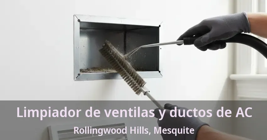 Limpiador de ventilas y ductos de AC Rollingwood Hills, Mesquite - TX Limpiador de ventilas y ductos de AC Rollingwood Hills, Mesquite - TX