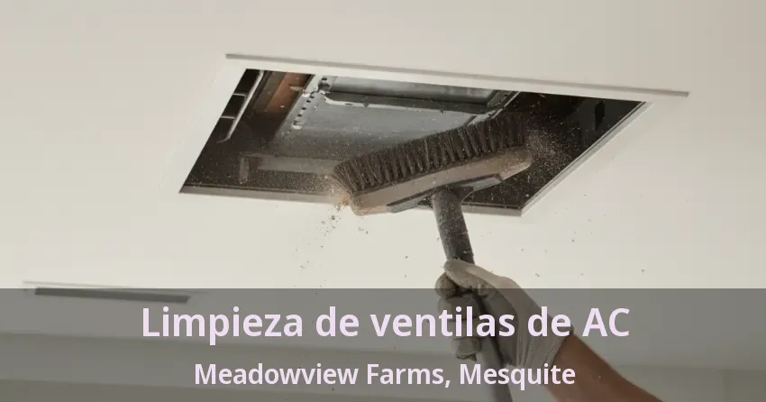 Limpieza de ventilas de AC Meadowview Farms, Mesquite - TX Limpieza de ventilas de AC Meadowview Farms, Mesquite - TX