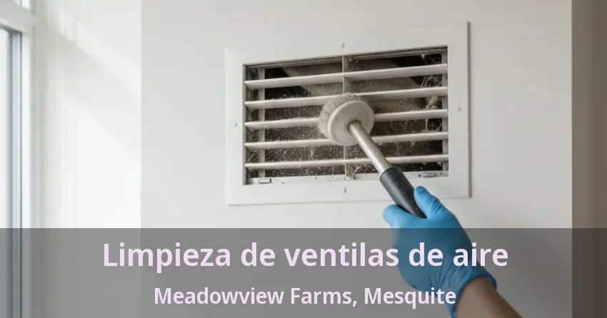 Limpieza de ventilas de aire Meadowview Farms, Mesquite - TX Limpieza de ventilas de aire Meadowview Farms, Mesquite - TX