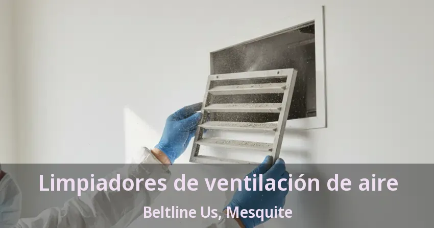 Limpiadores de ventilación de aire Beltline Us, Mesquite - TX