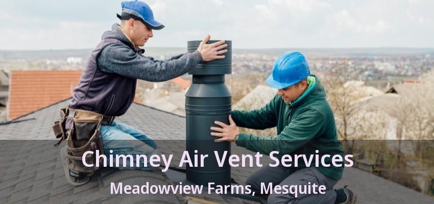 Chimney Air Vent Services Meadowview Farms, Mesquite - TX