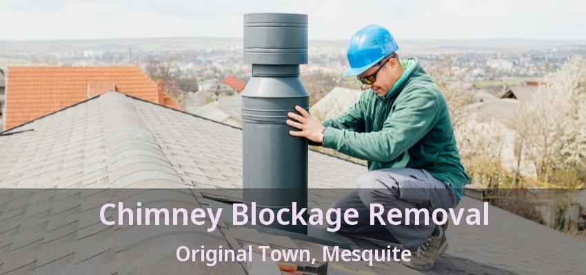 Chimney Blockage Removal Original Town, Mesquite - TX