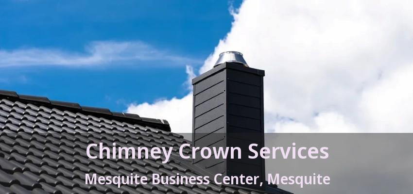 Chimney Crown Services Mesquite Business Center, Mesquite - TX Chimney Crown Services Mesquite Business Center, Mesquite - TX