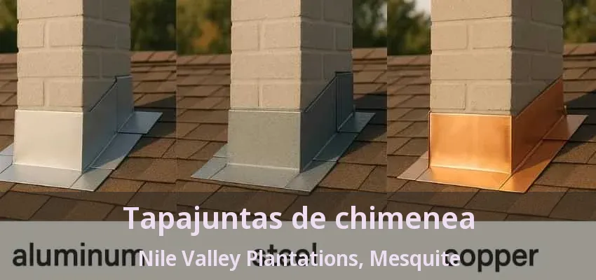 Tapajuntas de chimenea Nile Valley Plantations, Mesquite - TX