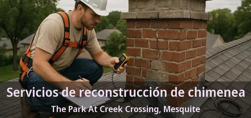 Servicios de reconstrucción de chimenea The Park At Creek Crossing, Mesquite - TX