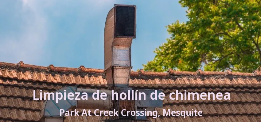 Limpieza de hollín de chimenea Park At Creek Crossing, Mesquite - TX