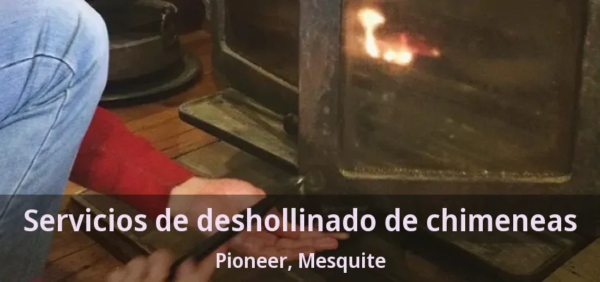 Servicios de deshollinado de chimeneas Pioneer, Mesquite - TX