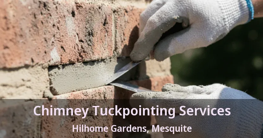 Chimney Tuckpointing Services Hilhome Gardens, Mesquite - TX Chimney Tuckpointing Services Hilhome Gardens, Mesquite - TX