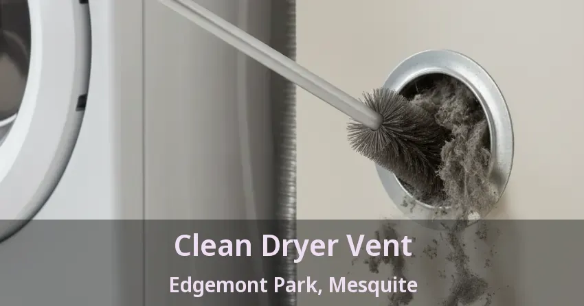 Clean Dryer Vent Edgemont Park, Mesquite - TX Clean Dryer Vent Edgemont Park, Mesquite - TX