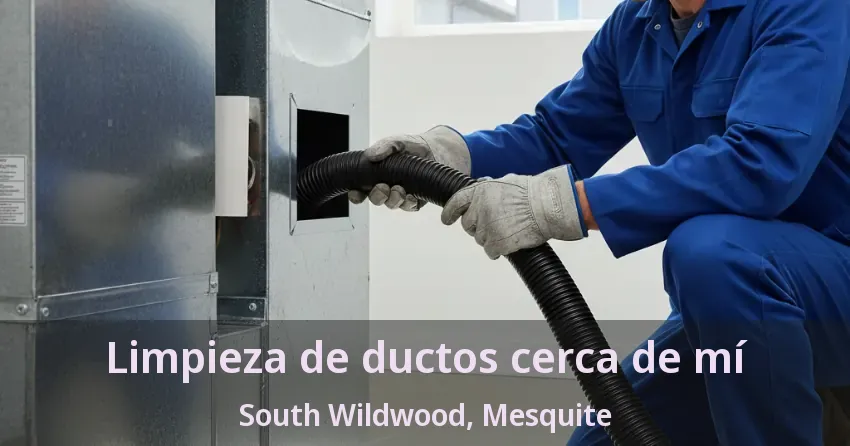 Limpieza de ductos cerca de mí South Wildwood, Mesquite - TX Limpieza de ductos cerca de mí South Wildwood, Mesquite - TX