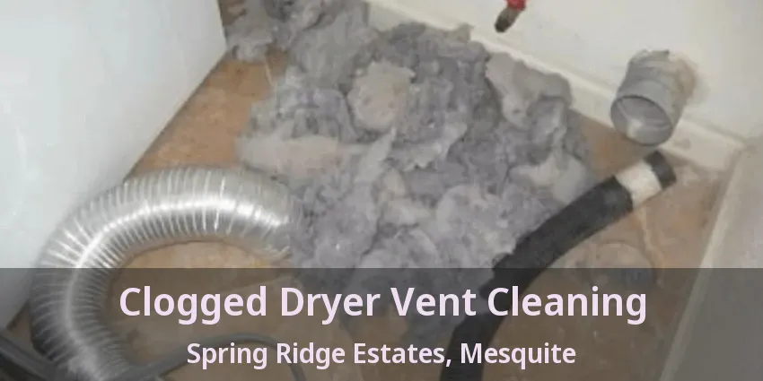 Clogged Dryer Vent Cleaning Spring Ridge Estates, Mesquite - TX