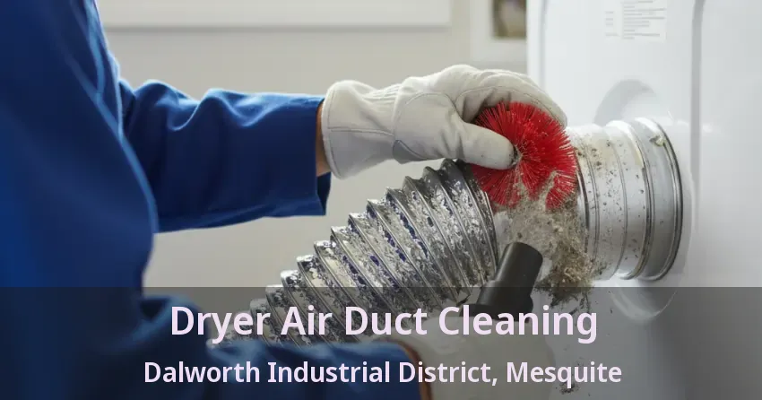 Dryer Air Duct Cleaning Dalworth Industrial District, Mesquite - TX