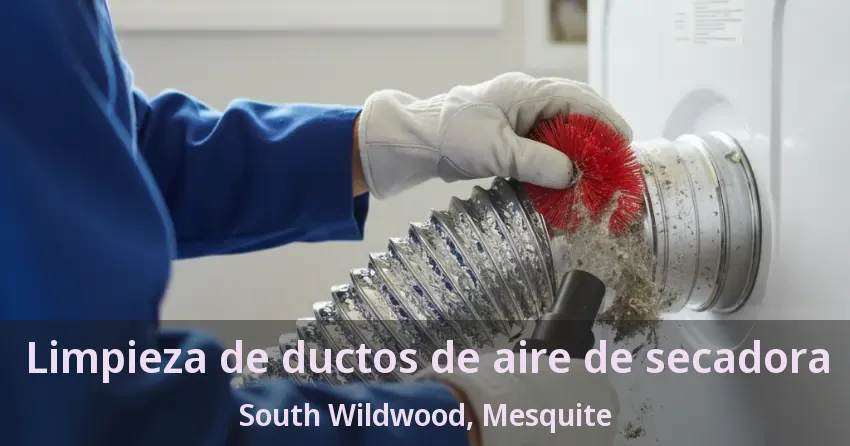 Limpieza de ductos de aire de secadora South Wildwood, Mesquite - TX Limpieza de ductos de aire de secadora South Wildwood, Mesquite - TX