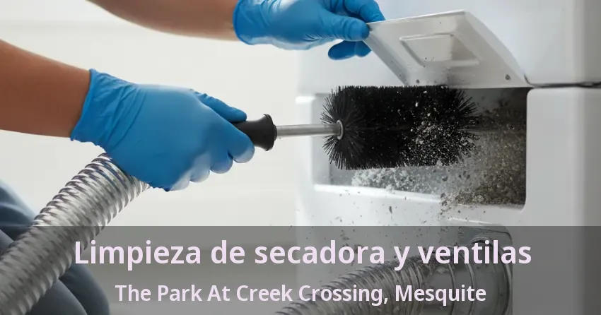 Limpieza de secadora y ventilas The Park At Creek Crossing, Mesquite - TX