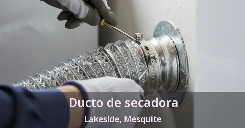 Ducto de secadora Lakeside, Mesquite - TX Ducto de secadora Lakeside, Mesquite - TX