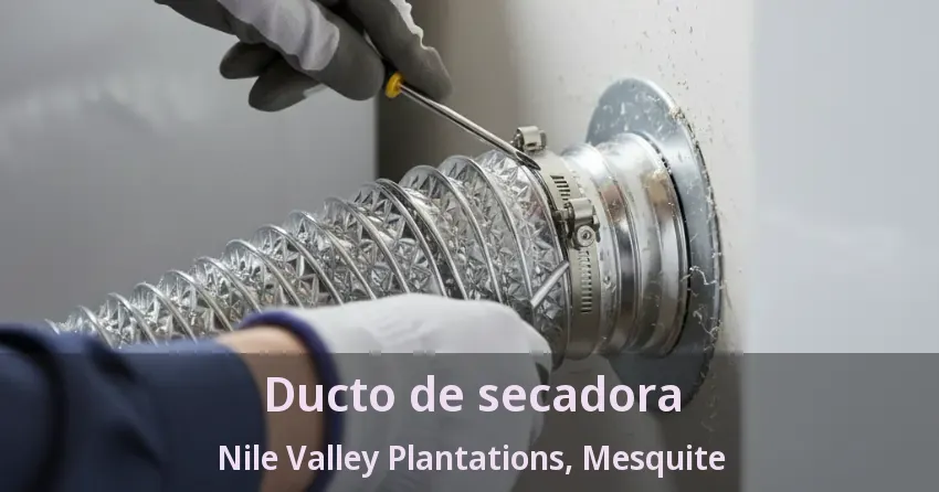 Ducto de secadora Nile Valley Plantations, Mesquite - TX