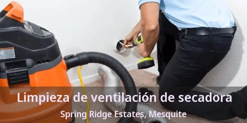 Limpieza de ventilación de secadora Spring Ridge Estates, Mesquite - TX Limpieza de ventilación de secadora Spring Ridge Estates, Mesquite - TX