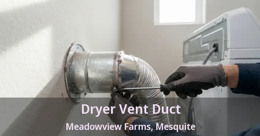 Dryer Vent Duct Meadowview Farms, Mesquite - TX