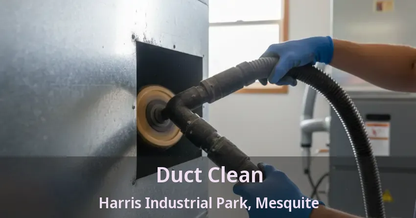 Duct Clean Harris Industrial Park, Mesquite - TX Duct Clean Harris Industrial Park, Mesquite - TX