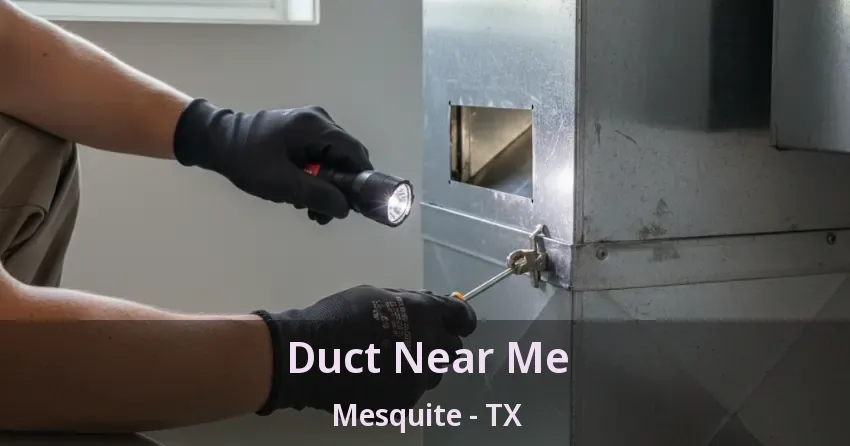 Duct Near Me Mesquite - TX Duct Near Me Mesquite - TX