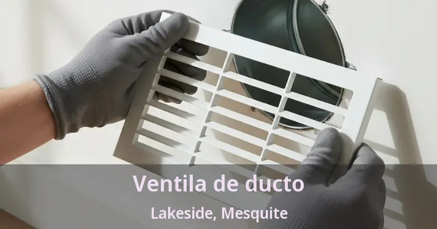 Ventila de ducto Lakeside, Mesquite - TX