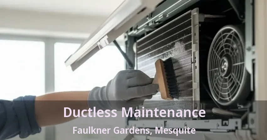 Ductless Maintenance Faulkner Gardens, Mesquite - TX Ductless Maintenance Faulkner Gardens, Mesquite - TX