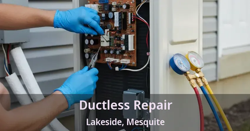 Ductless Repair Lakeside, Mesquite - TX Ductless Repair Lakeside, Mesquite - TX