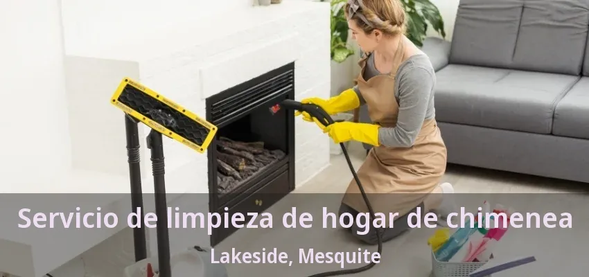 Servicio de limpieza de hogar de chimenea Lakeside, Mesquite - TX