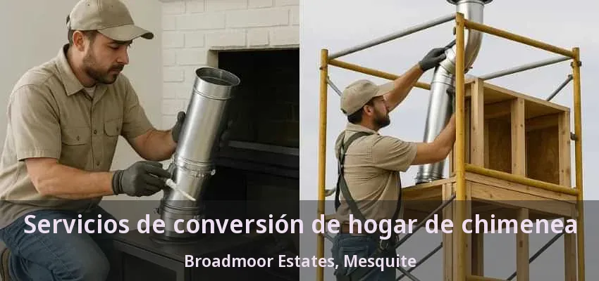 Servicios de conversión de hogar de chimenea Broadmoor Estates, Mesquite - TX