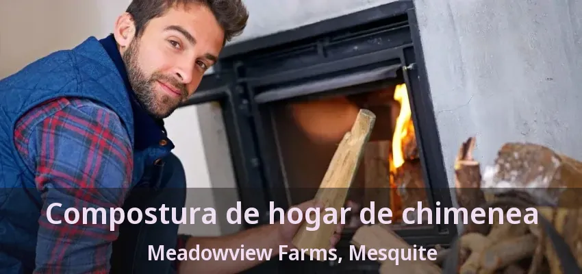 Compostura de hogar de chimenea Meadowview Farms, Mesquite - TX Compostura de hogar de chimenea Meadowview Farms, Mesquite - TX