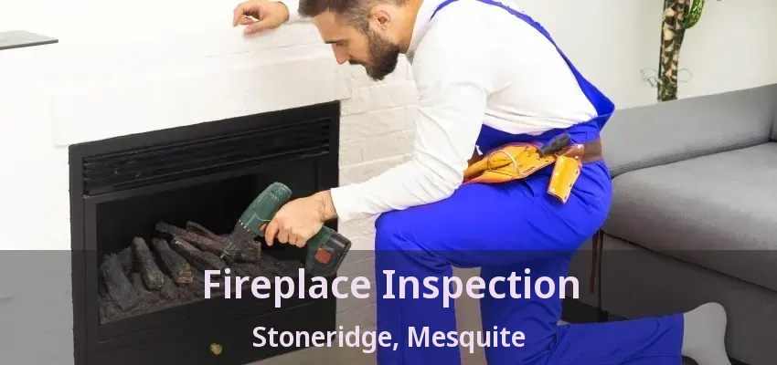 Fireplace Inspection Stoneridge, Mesquite - TX