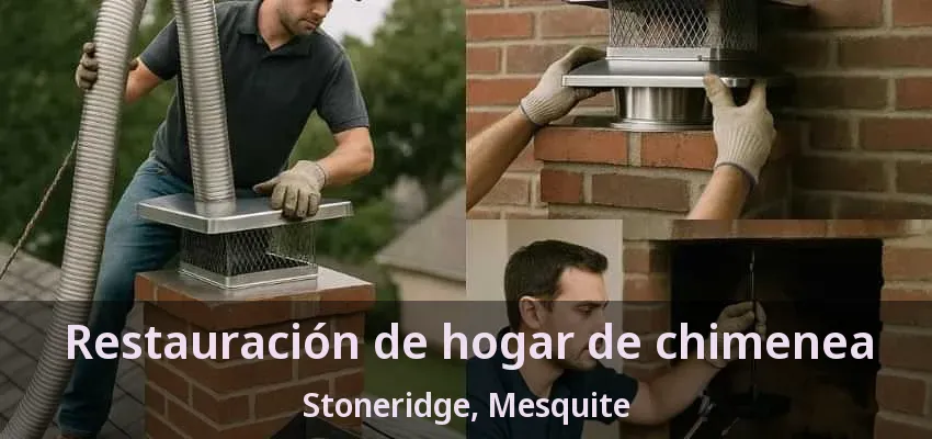 Restauración de hogar de chimenea Stoneridge, Mesquite - TX
