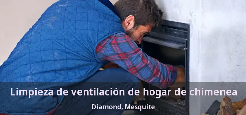 Limpieza de ventilación de hogar de chimenea Diamond, Mesquite - TX