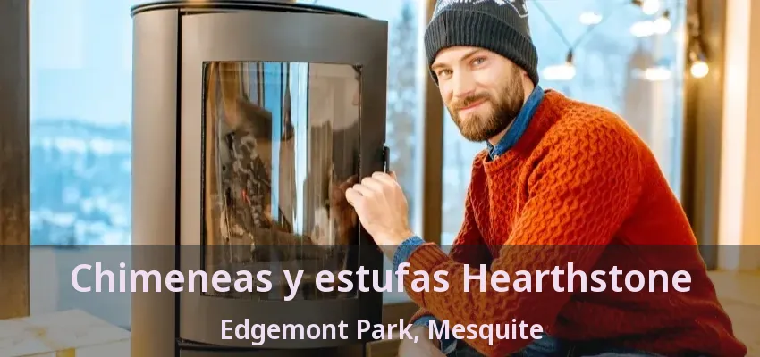 Chimeneas y estufas Hearthstone Edgemont Park, Mesquite - TX Chimeneas y estufas Hearthstone Edgemont Park, Mesquite - TX
