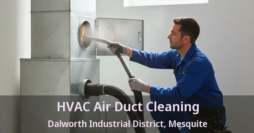 HVAC Air Duct Cleaning Dalworth Industrial District, Mesquite - TX
