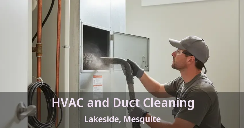 HVAC and Duct Cleaning Lakeside, Mesquite - TX