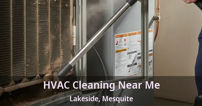 HVAC Cleaning Near Me Lakeside, Mesquite - TX