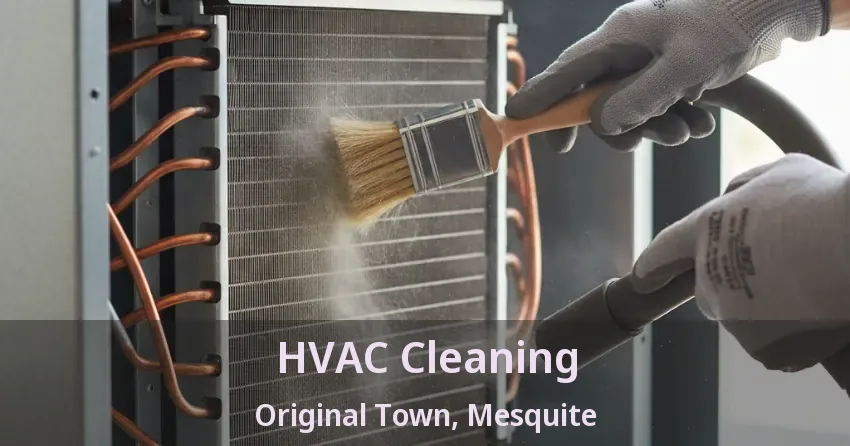 HVAC Cleaning Original Town, Mesquite - TX