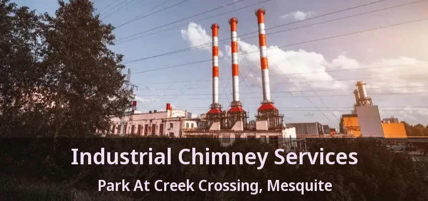 Industrial Chimney Services Park At Creek Crossing, Mesquite - TX Industrial Chimney Services Park At Creek Crossing, Mesquite - TX