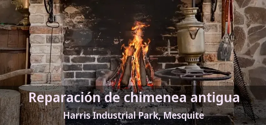 Reparación de chimenea antigua Harris Industrial Park, Mesquite - TX Reparación de chimenea antigua Harris Industrial Park, Mesquite - TX