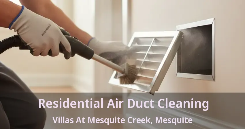 Residential Air Duct Cleaning Villas At Mesquite Creek, Mesquite - TX Residential Air Duct Cleaning Villas At Mesquite Creek, Mesquite - TX