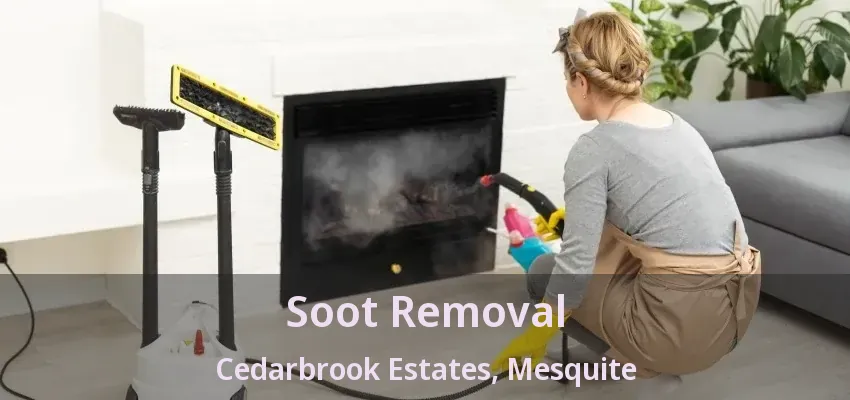 Soot Removal Cedarbrook Estates, Mesquite - TX Soot Removal Cedarbrook Estates, Mesquite - TX