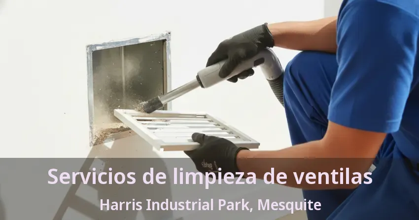 Servicios de limpieza de ventilas Harris Industrial Park, Mesquite - TX