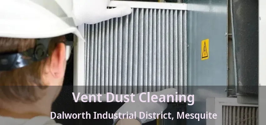 Vent Dust Cleaning Dalworth Industrial District, Mesquite - TX