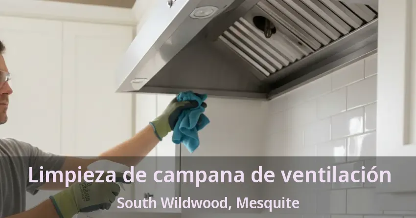 Limpieza de campana de ventilación South Wildwood, Mesquite - TX Limpieza de campana de ventilación South Wildwood, Mesquite - TX