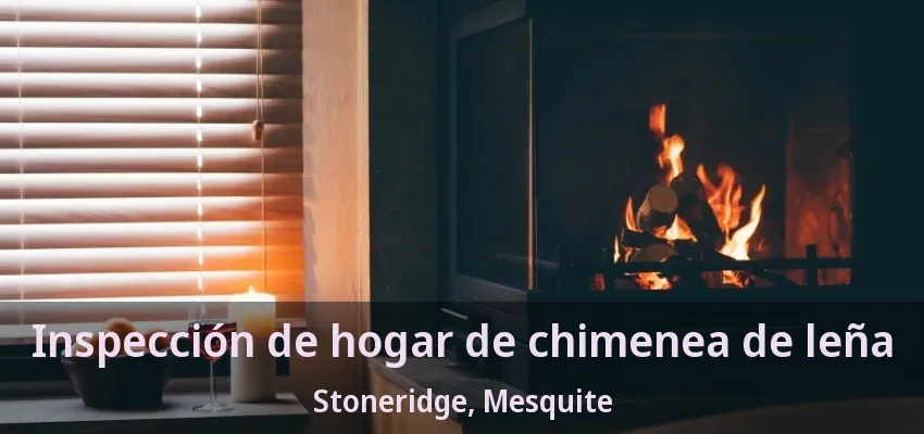 Inspección de hogar de chimenea de leña Stoneridge, Mesquite - TX