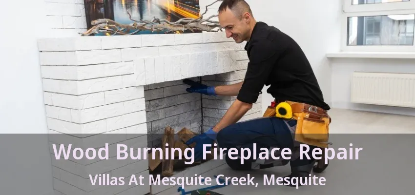 Wood Burning Fireplace Repair Villas At Mesquite Creek, Mesquite - TX